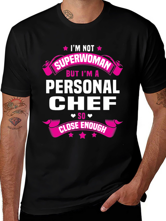 Personal Chef T-Shirt - Not Superwoman Funny Tee