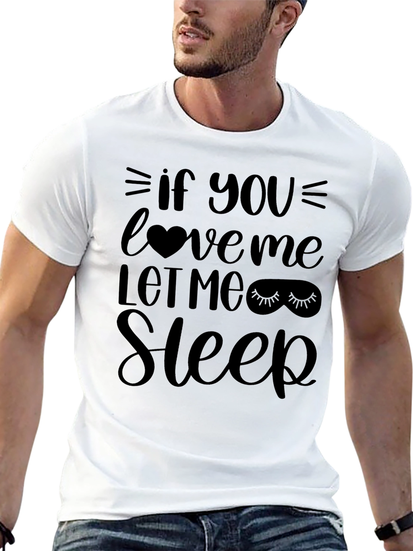 If You Love Me Let Me Sleep T-Shirt