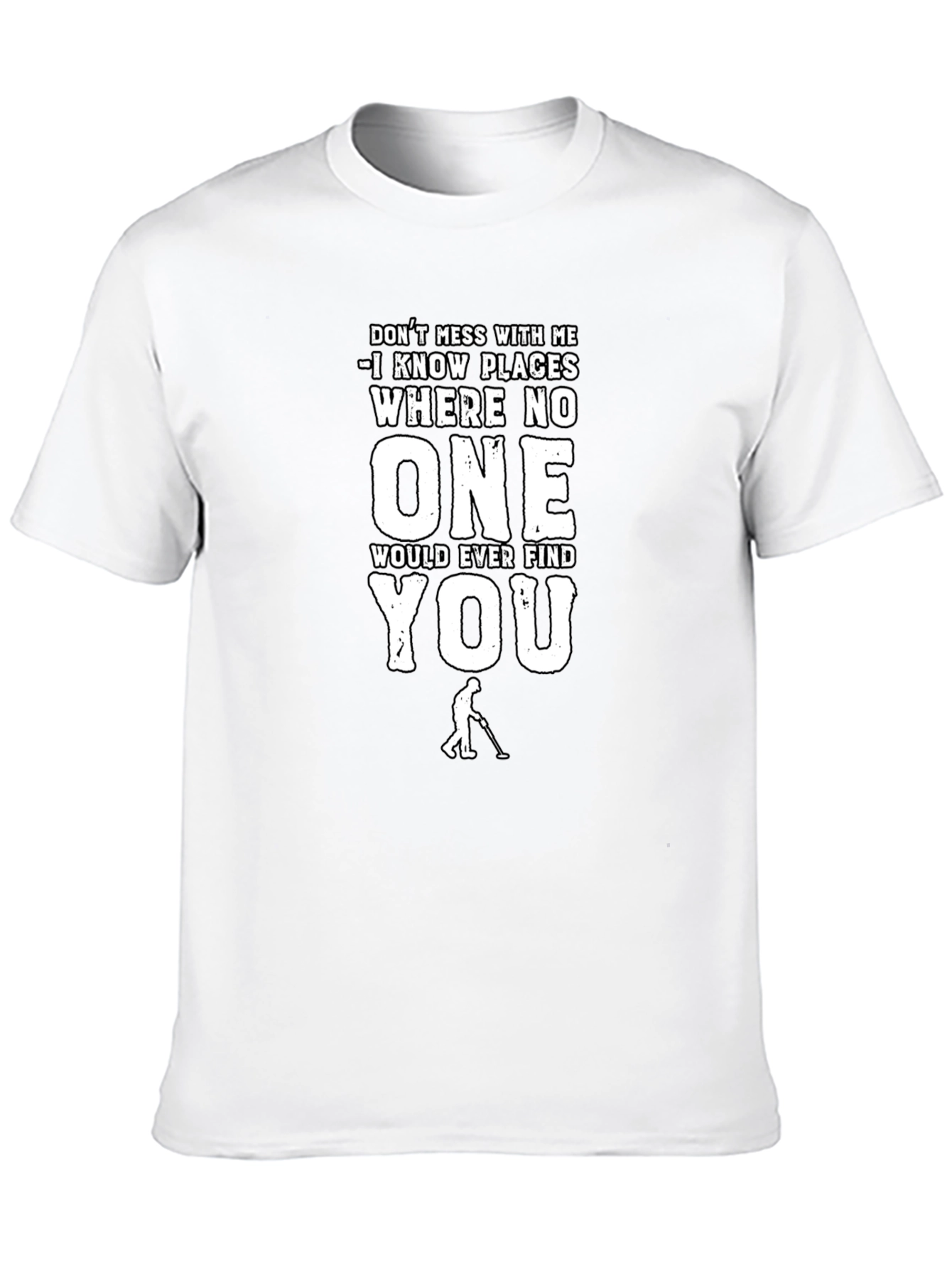Dont Mess With Me Funny T-Shirt