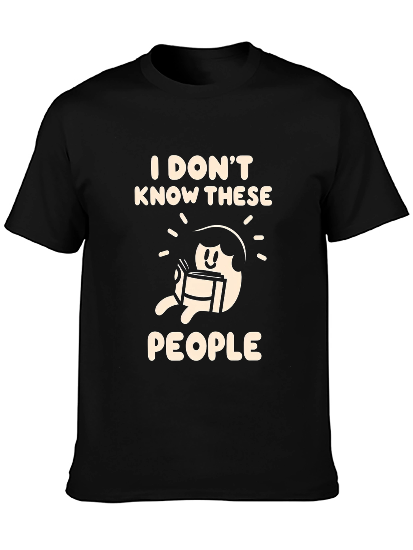 I Dont Know These People Graphic Tee