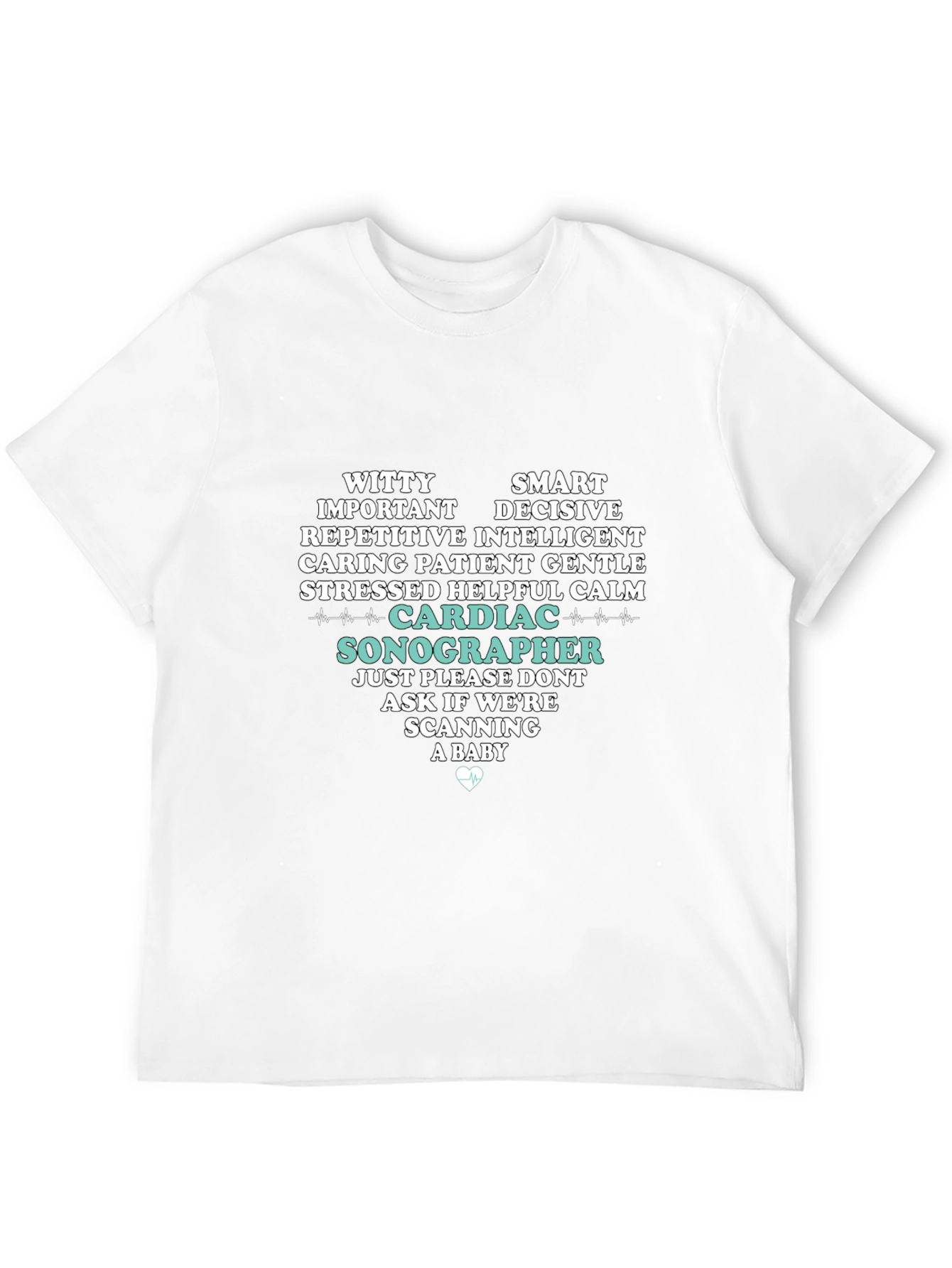 Cardiac Sonographer T-Shirt - Funny Gift