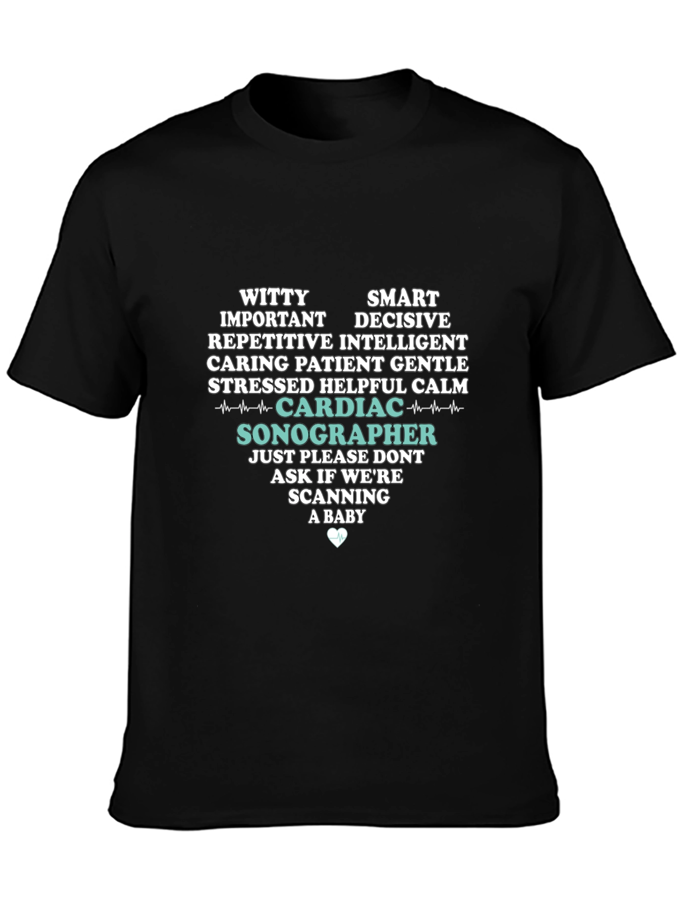 Cardiac Sonographer T-Shirt - Funny Gift
