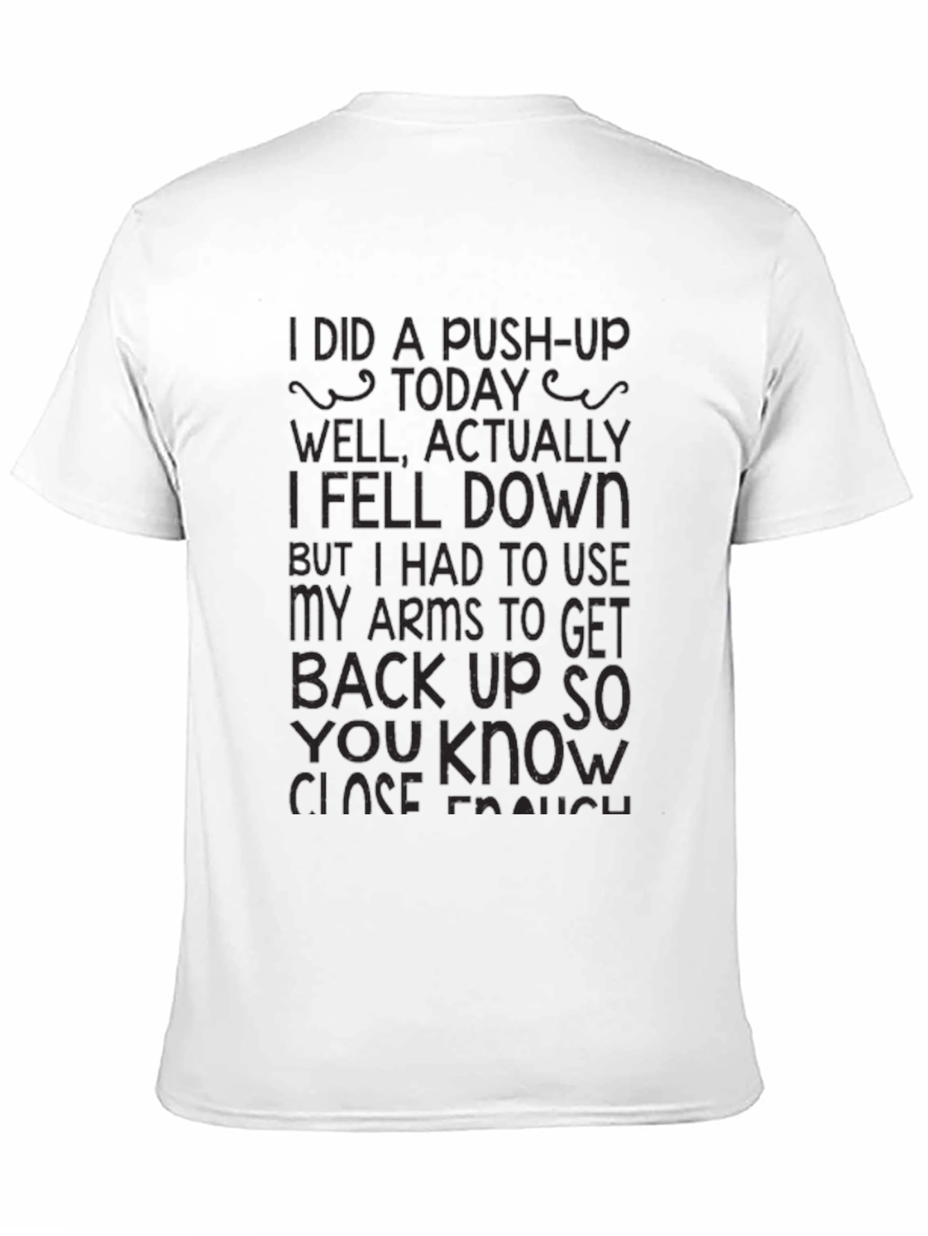 Funny Fitness T-Shirt: I Did a Push-Up Today