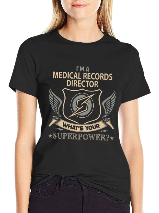 Medical Records Director T-Shirt - Superpower Design