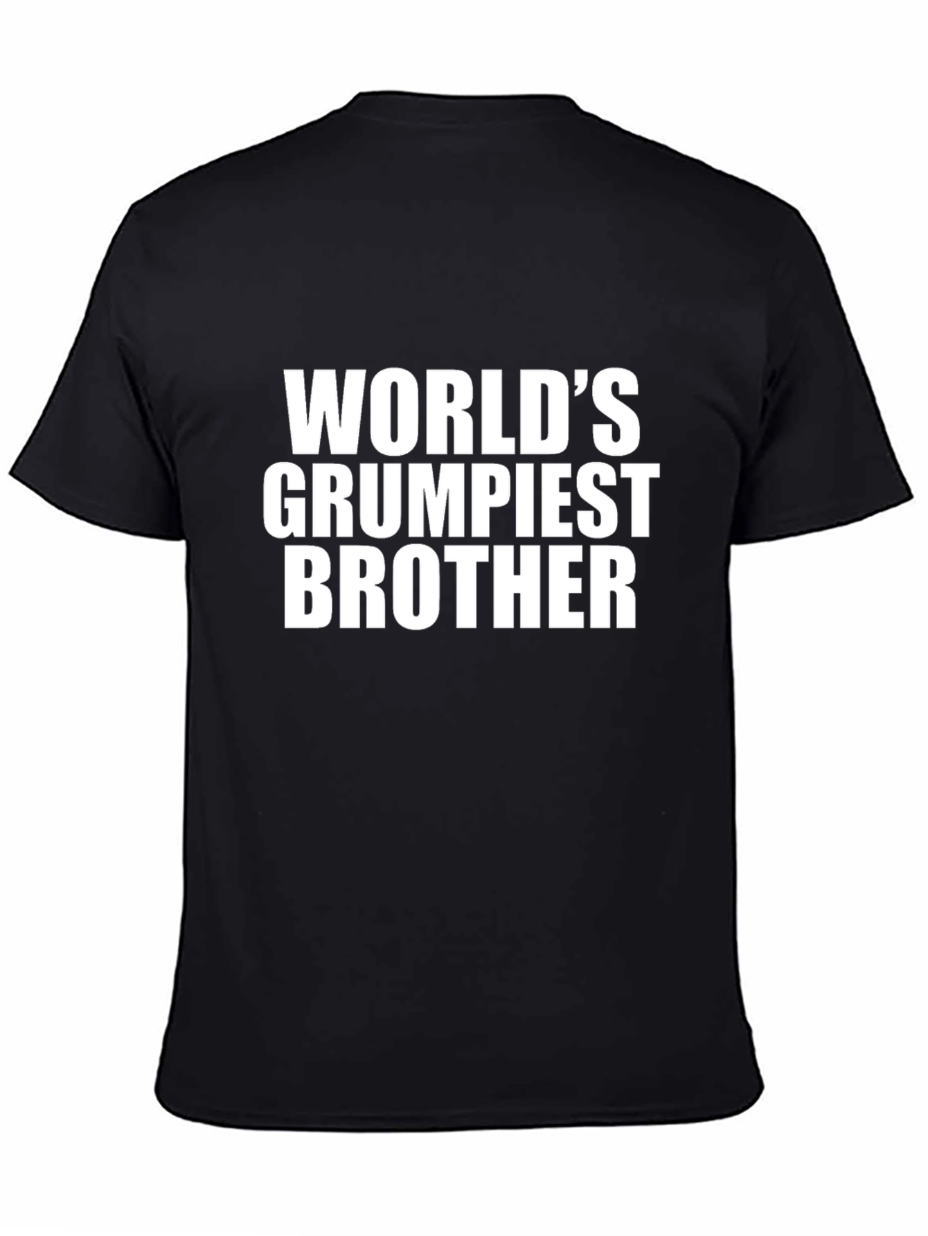 Worlds Grumpiest Brother T-Shirt - Funny Sarcastic Tee