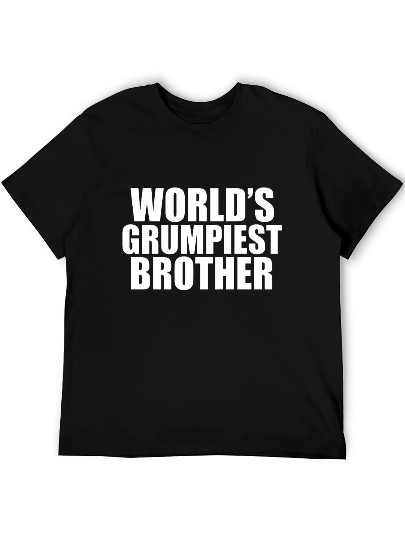 Worlds Grumpiest Brother T-Shirt - Funny Sarcastic Tee
