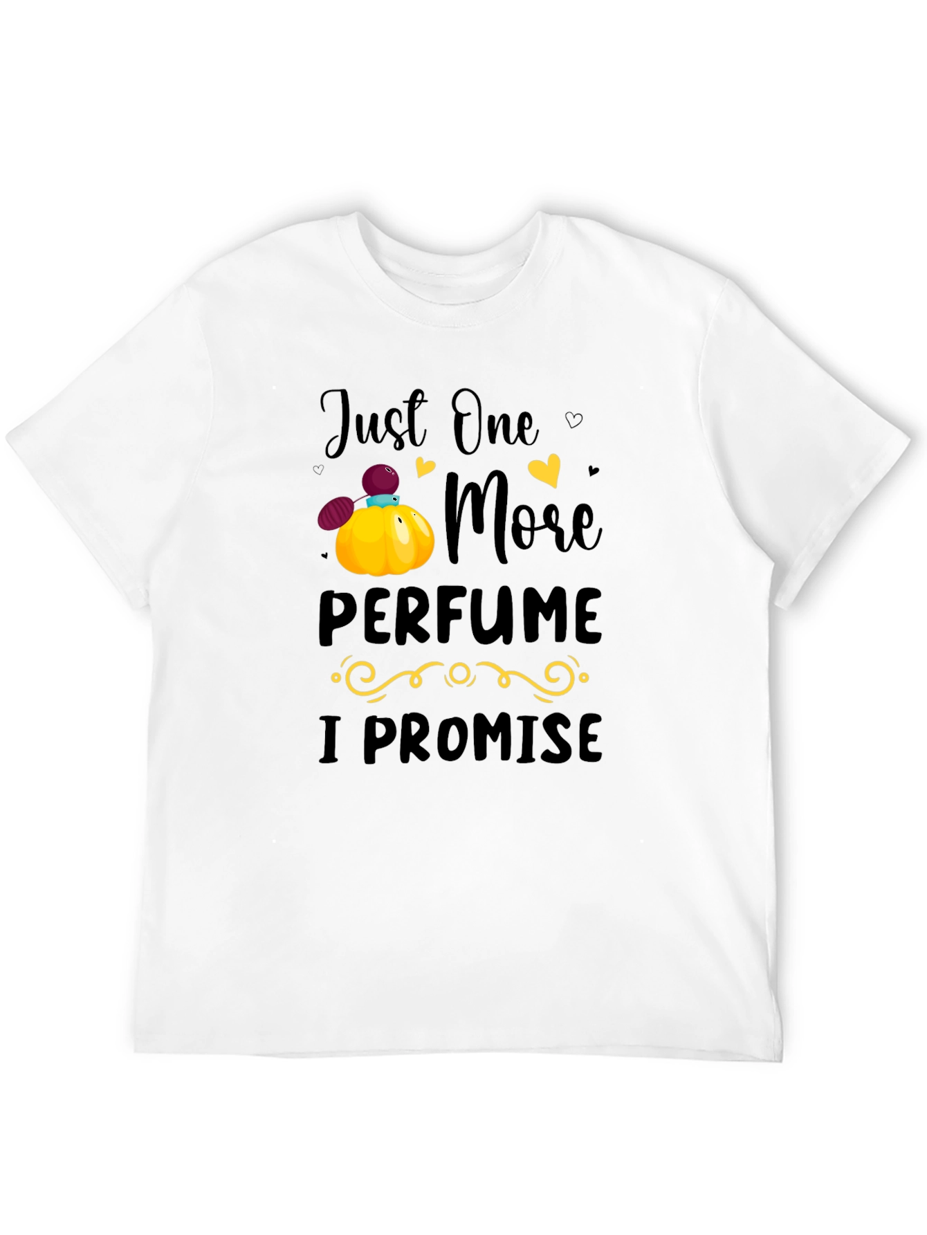 Just One More Perfume T-Shirt