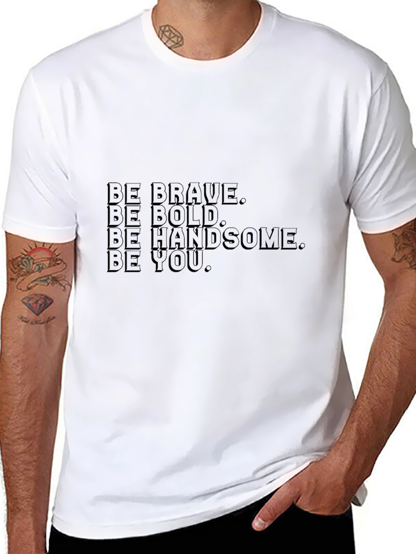 Be Brave Bold Handsome You - Black T-Shirt