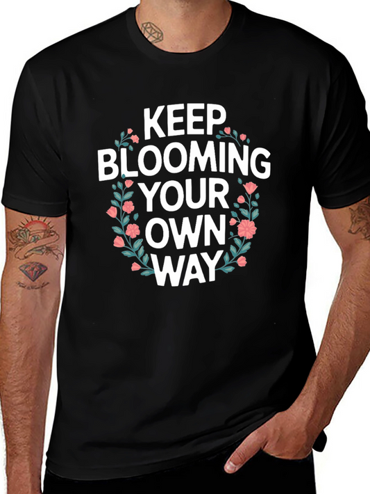Keep Blooming T-Shirt - Floral Design