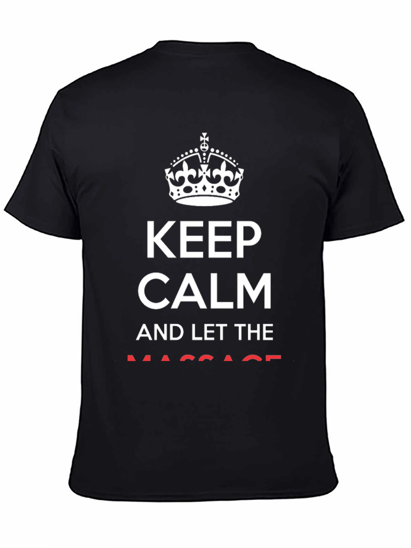 Keep Calm and Let The Massage T-Shirt