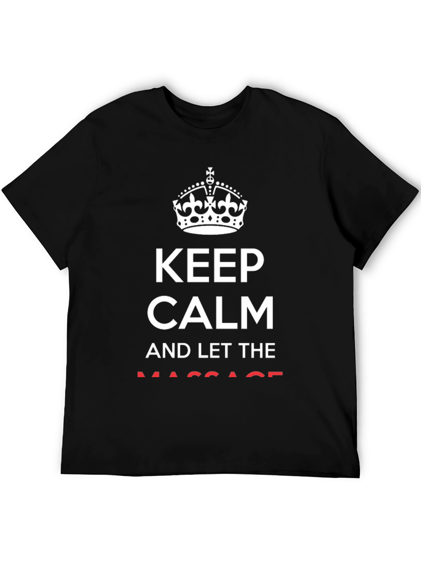 Keep Calm and Let The Massage T-Shirt