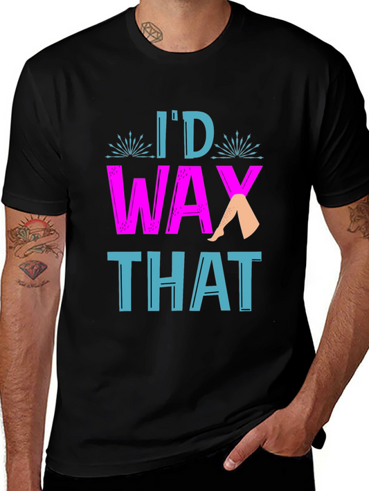 Id Wax That Graphic Tee - Funny Esthetician T-Shirt