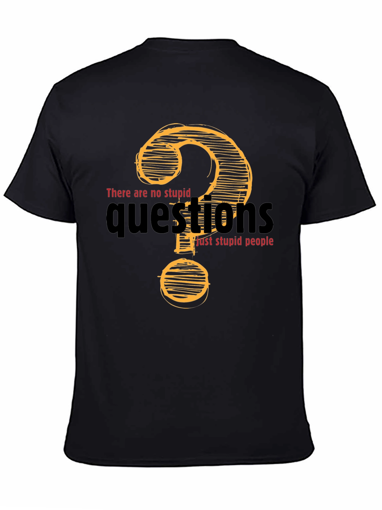 Funny Sarcastic Questions T-Shirt
