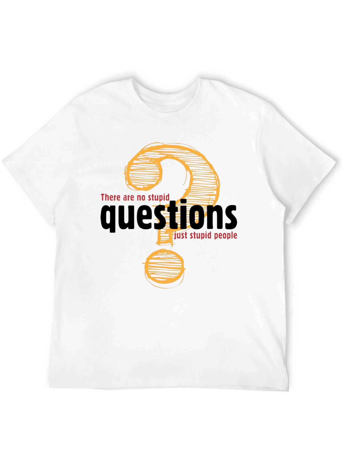 Funny Sarcastic Questions T-Shirt
