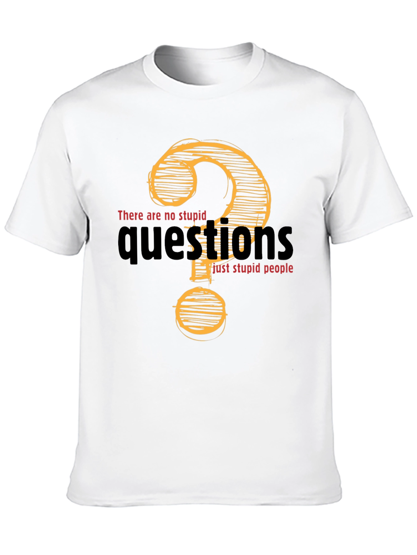 Funny Sarcastic Questions T-Shirt