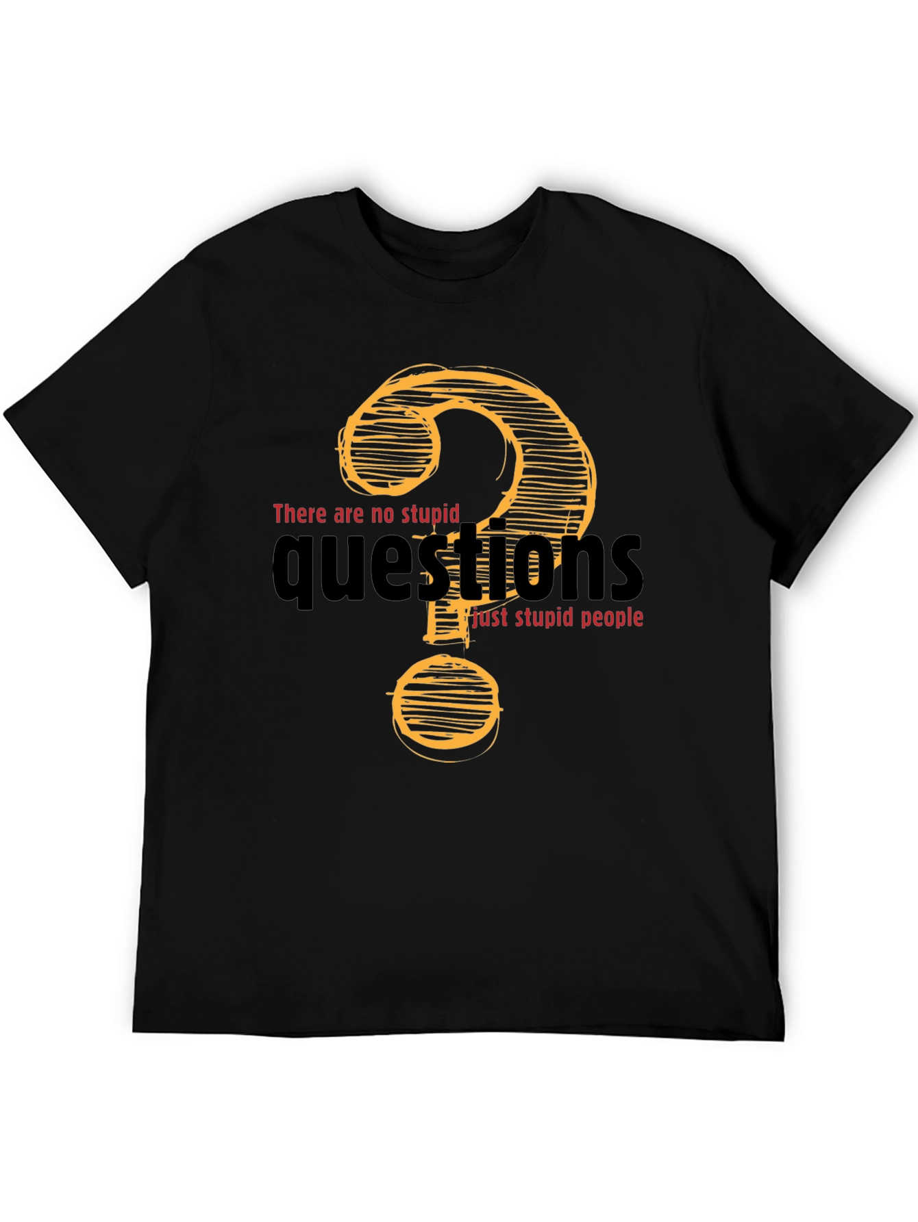 Funny Sarcastic Questions T-Shirt