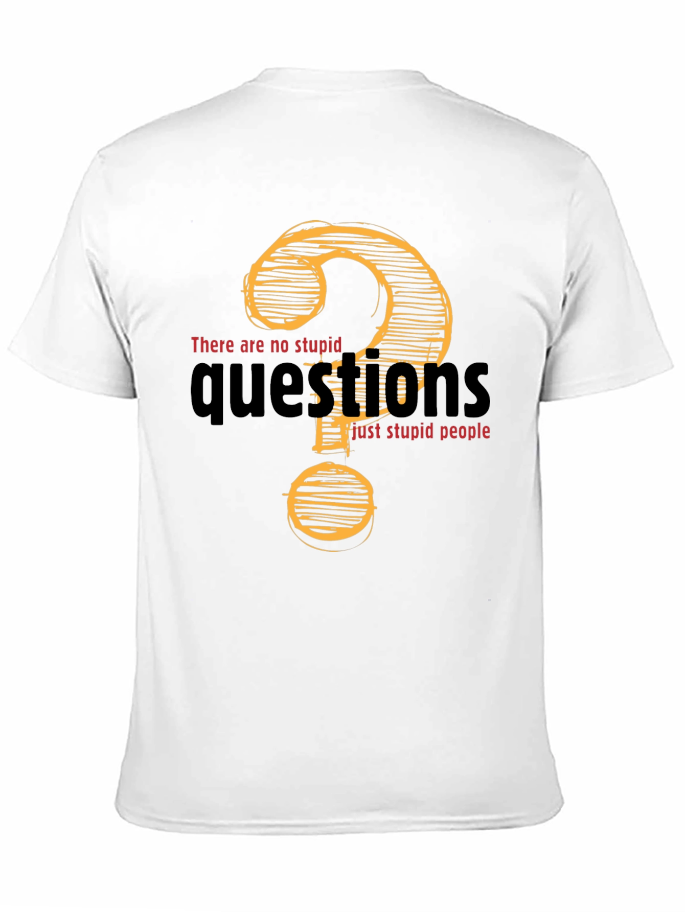 Funny Sarcastic Questions T-Shirt