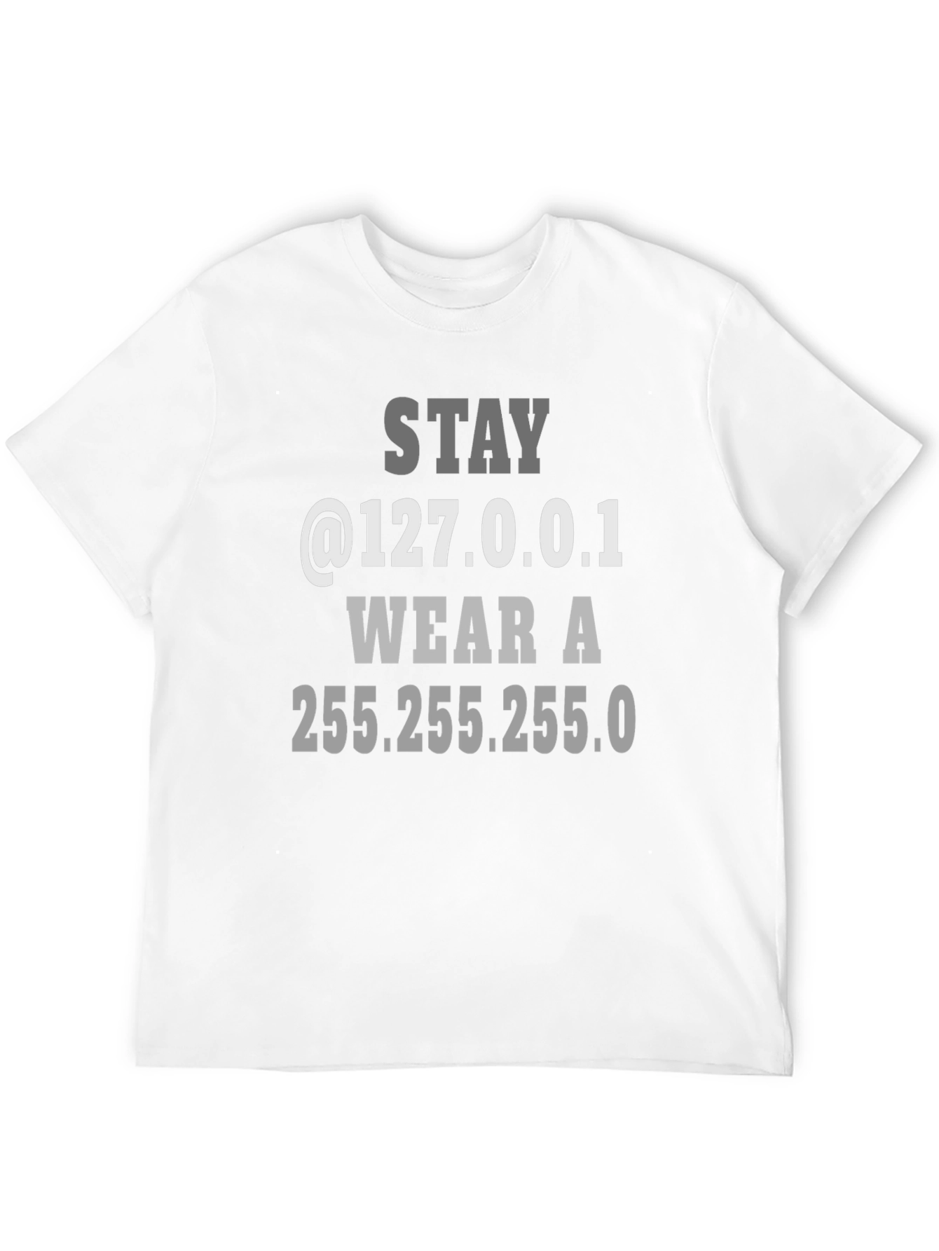 Stay Local T-Shirt - Funny Geek Tee