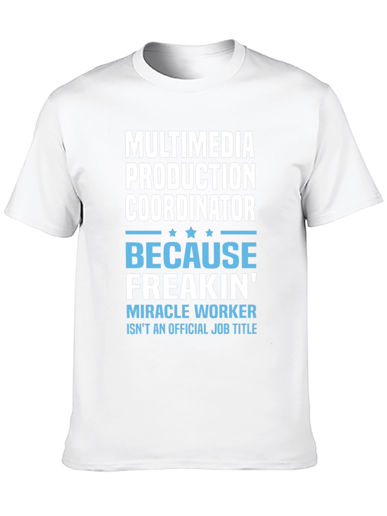 Multimedia Production Coordinator T-Shirt