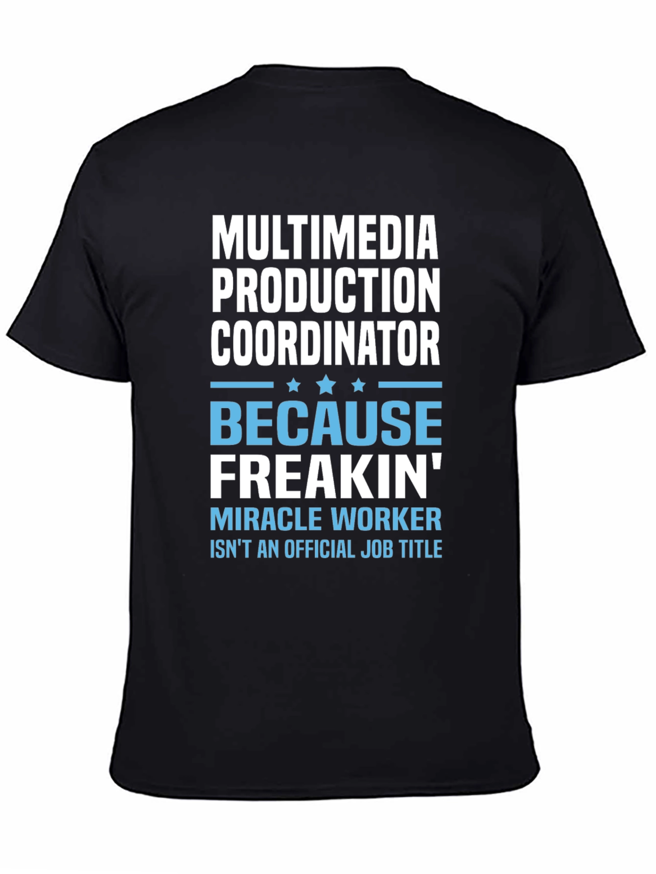 Multimedia Production Coordinator T-Shirt