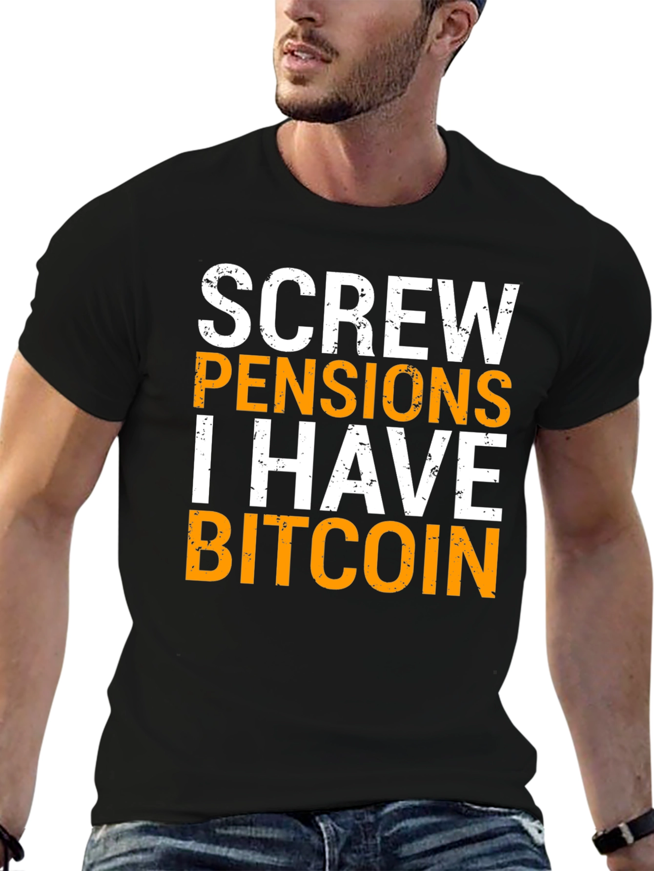Screw Pensions I Have Bitcoin Graphic Tee