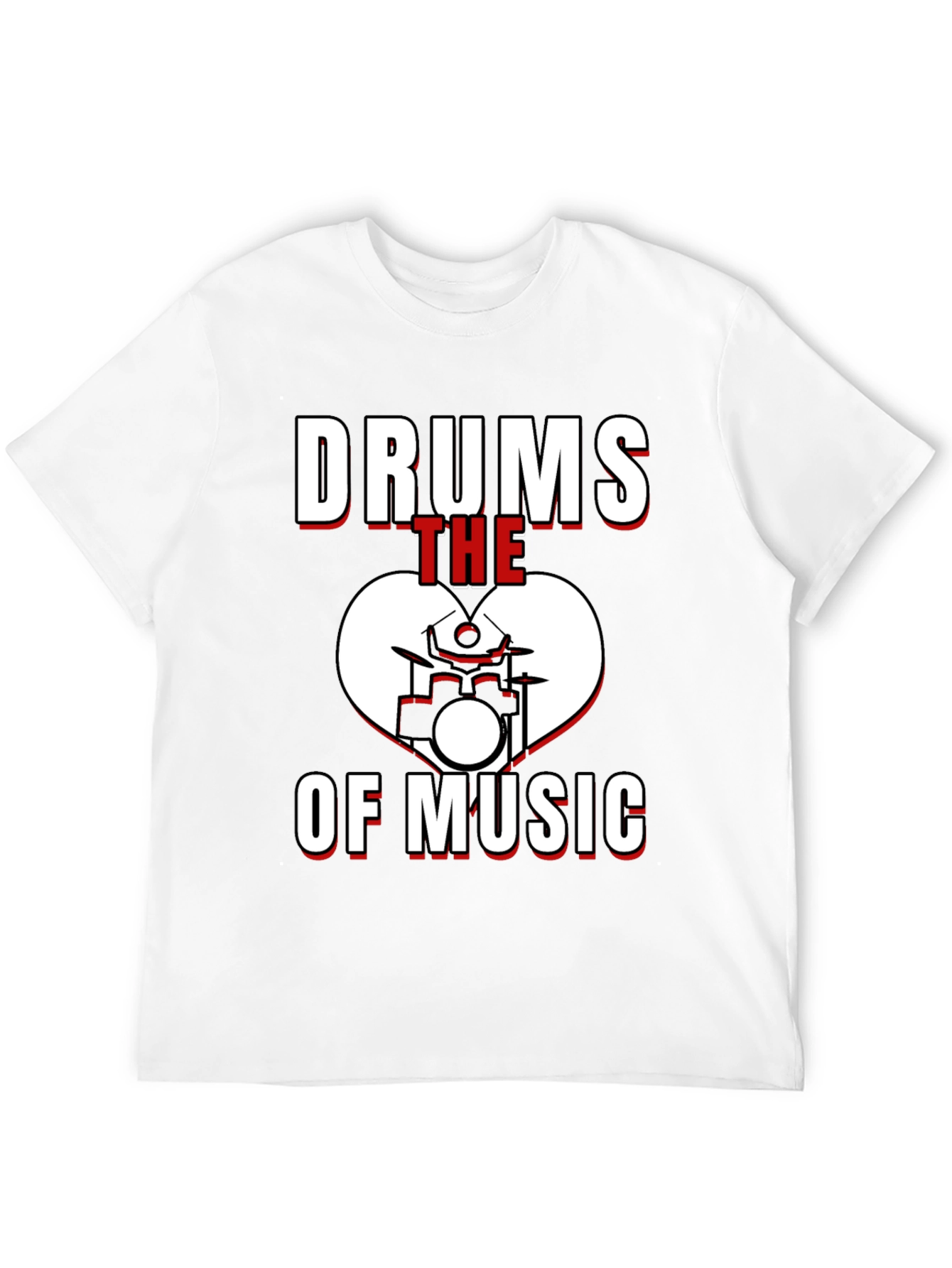 Drums The Heart Of Music Graphic T-Shirt