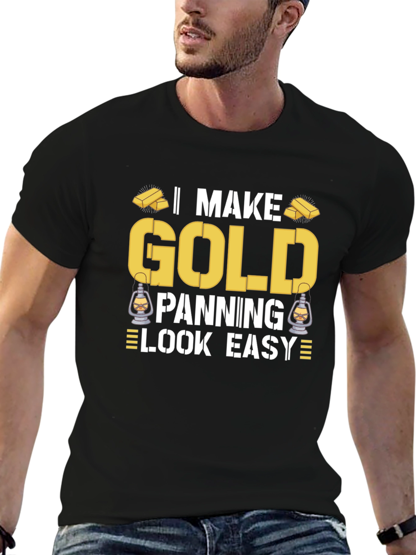 I Make Gold Panning Look Easy T-Shirt