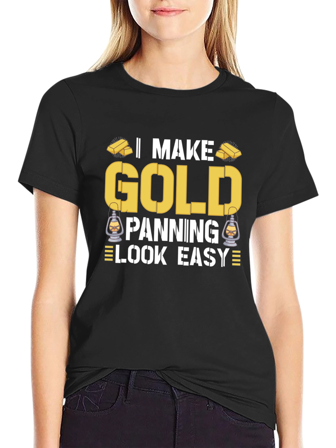 I Make Gold Panning Look Easy T-Shirt