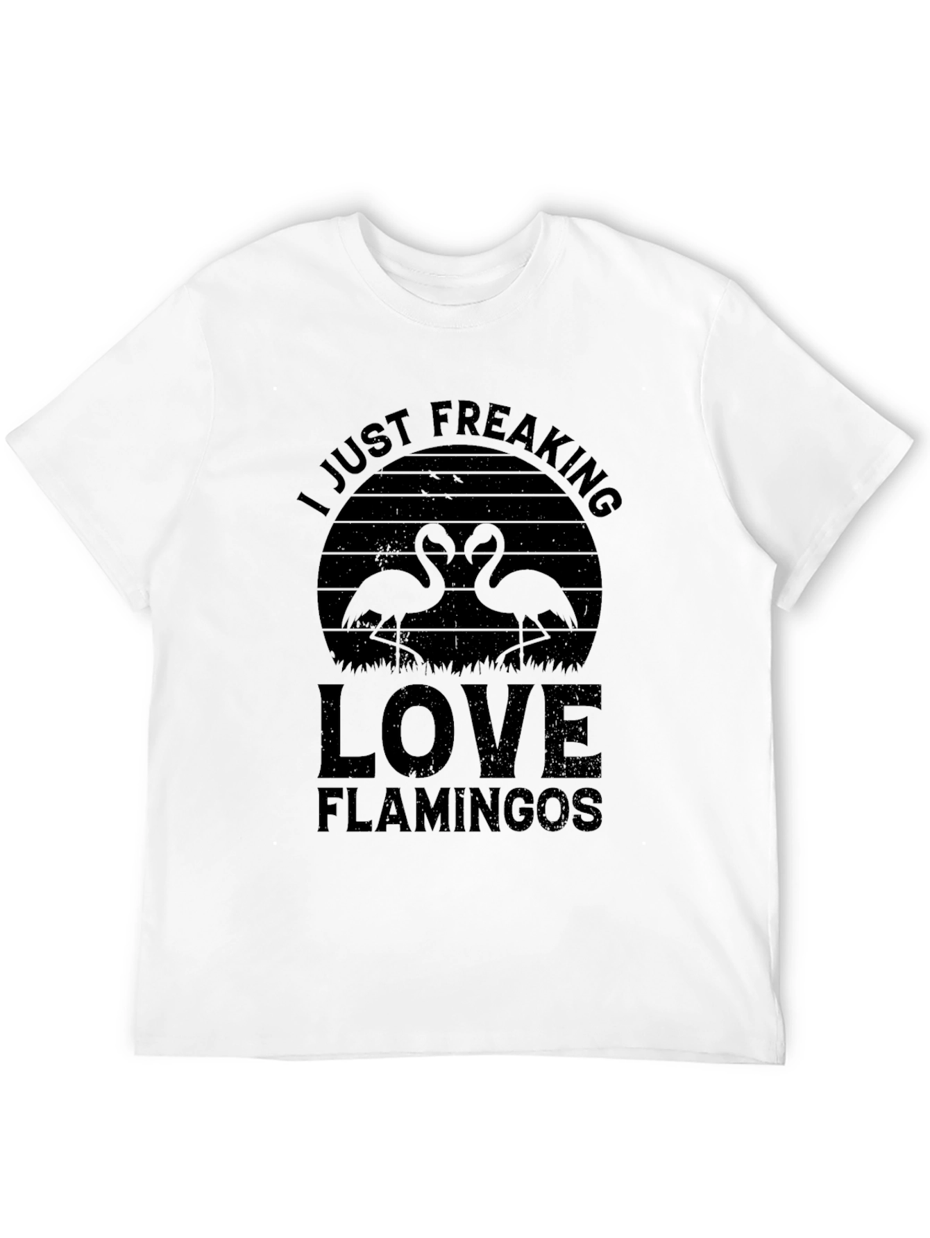 I Just Freaking Love Flamingos T-Shirt