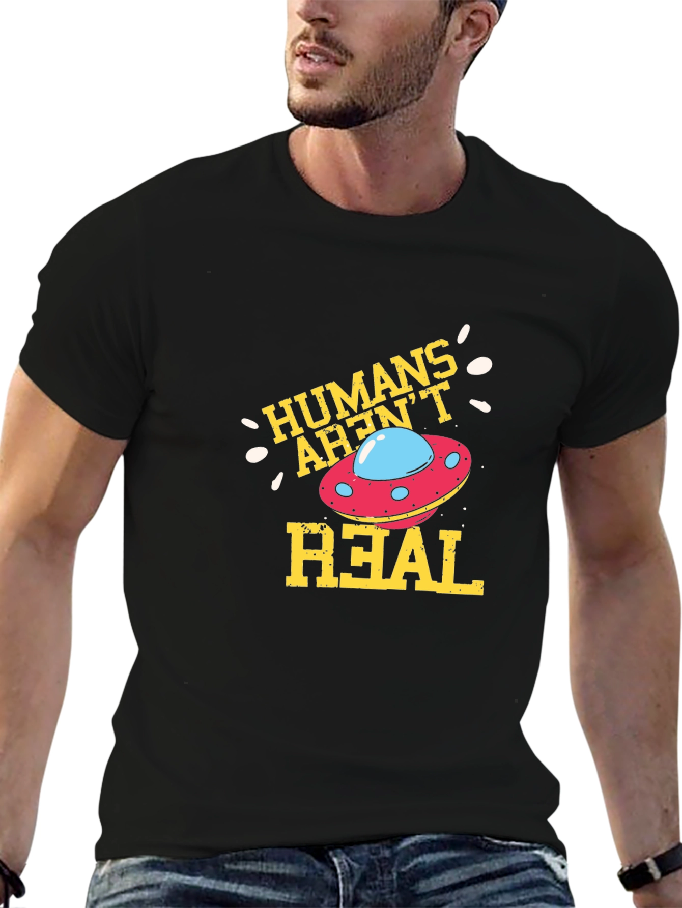 Humans Arent Real Alien UFO Graphic T-Shirt