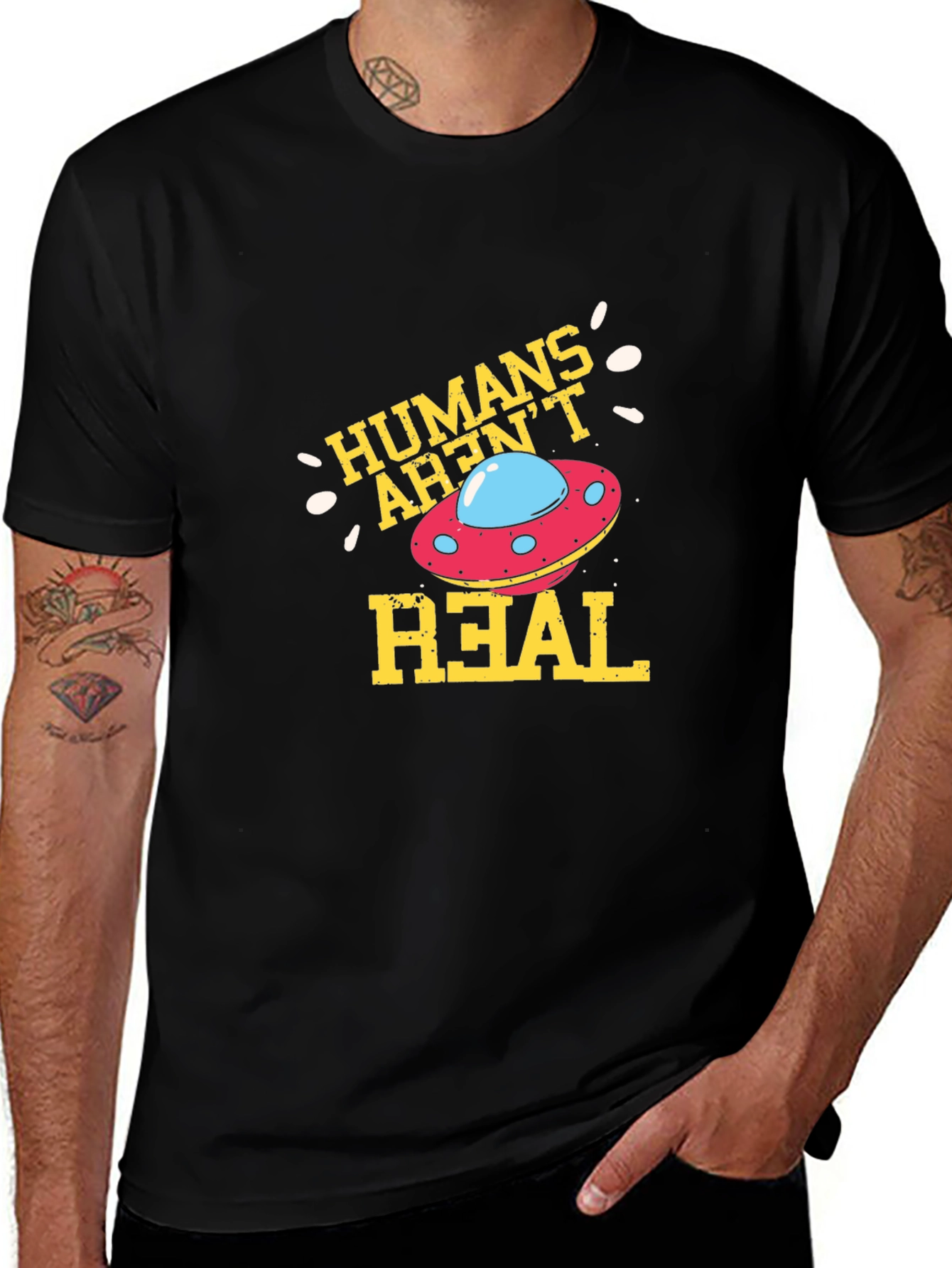 Humans Arent Real Alien UFO Graphic T-Shirt