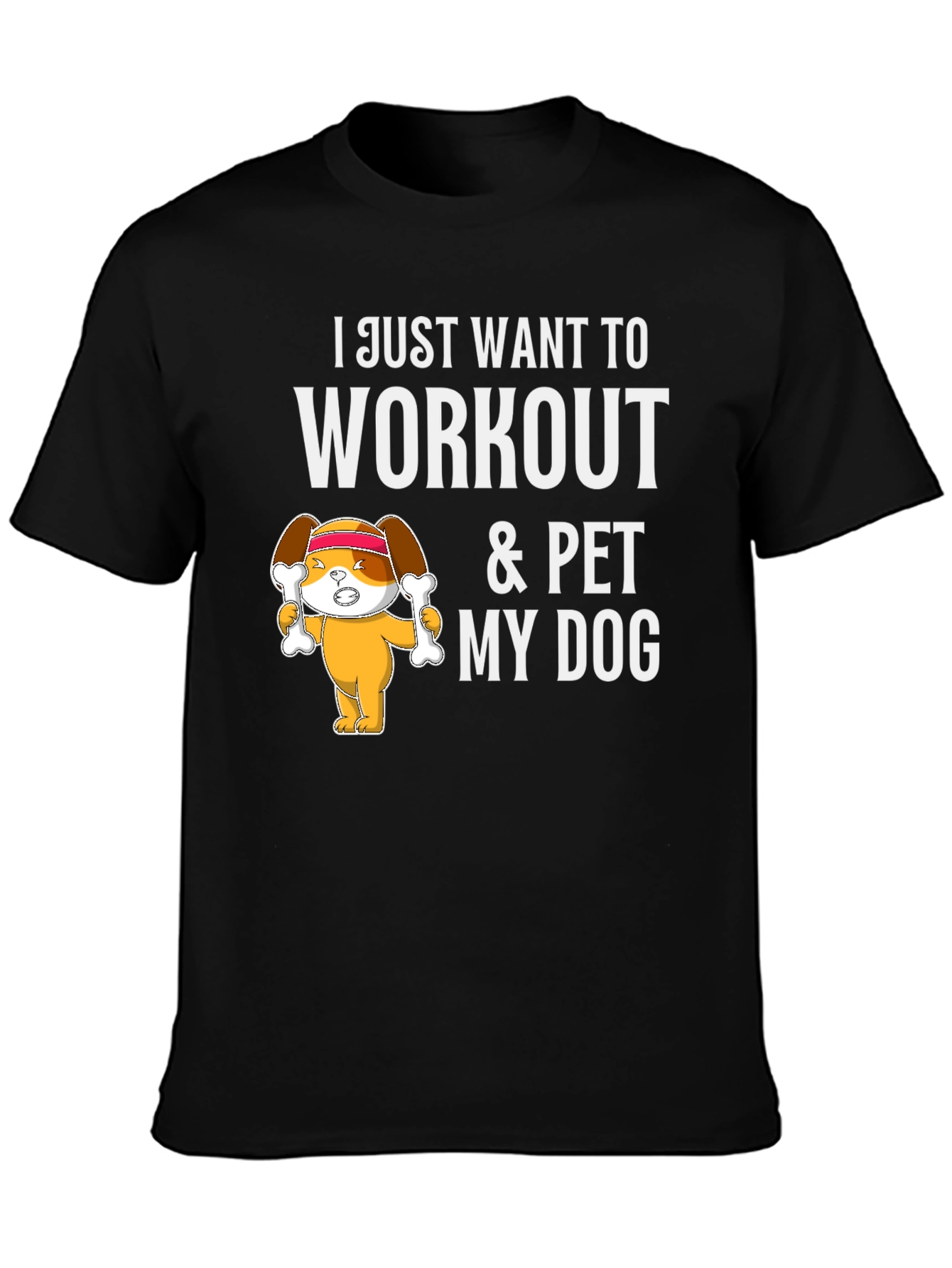Workout & Pet My Dog T-Shirt