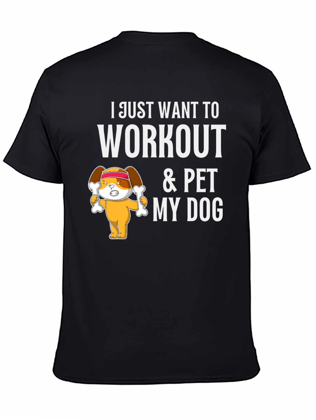 Workout & Pet My Dog T-Shirt