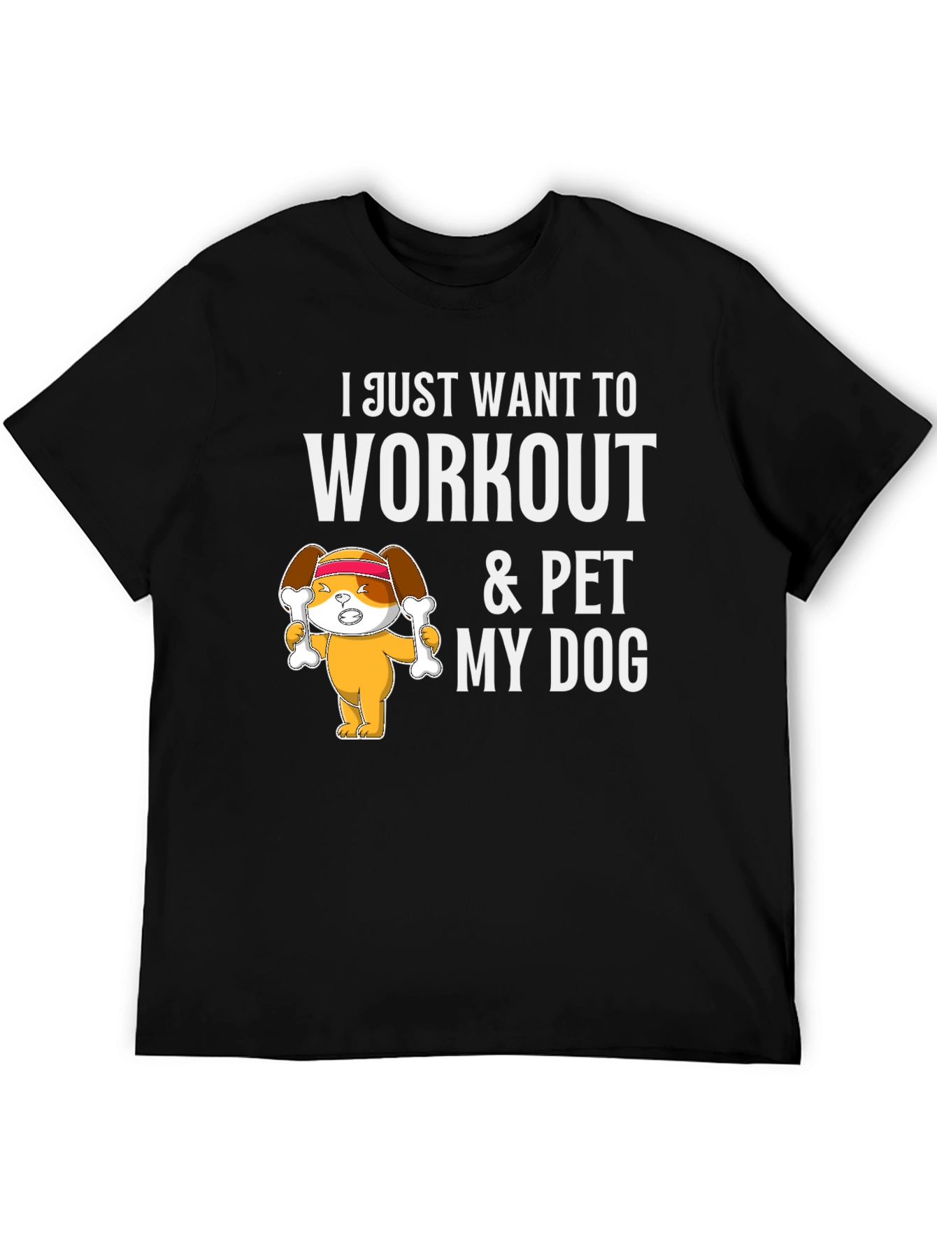 Workout & Pet My Dog T-Shirt
