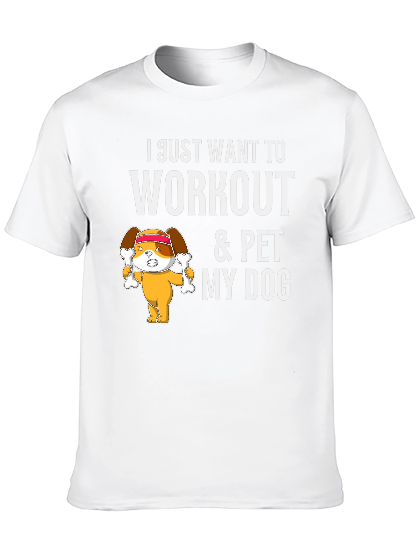 Workout & Pet My Dog T-Shirt