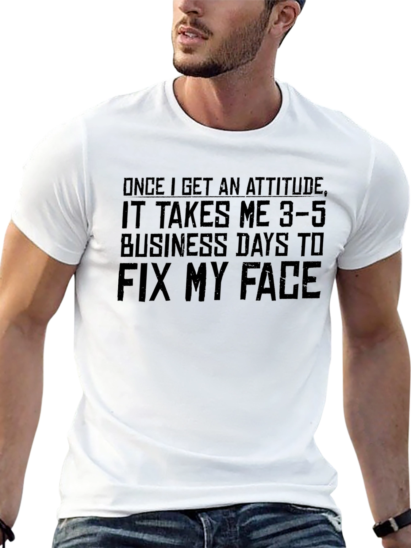 Attitude T-Shirt: Fix My Face
