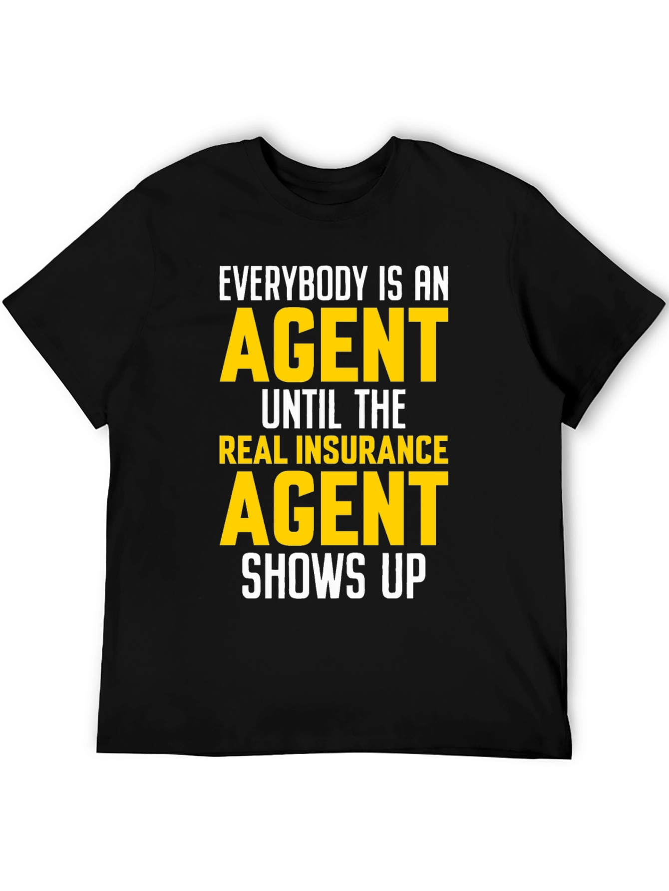Funny Insurance Agent T-Shirt Gift