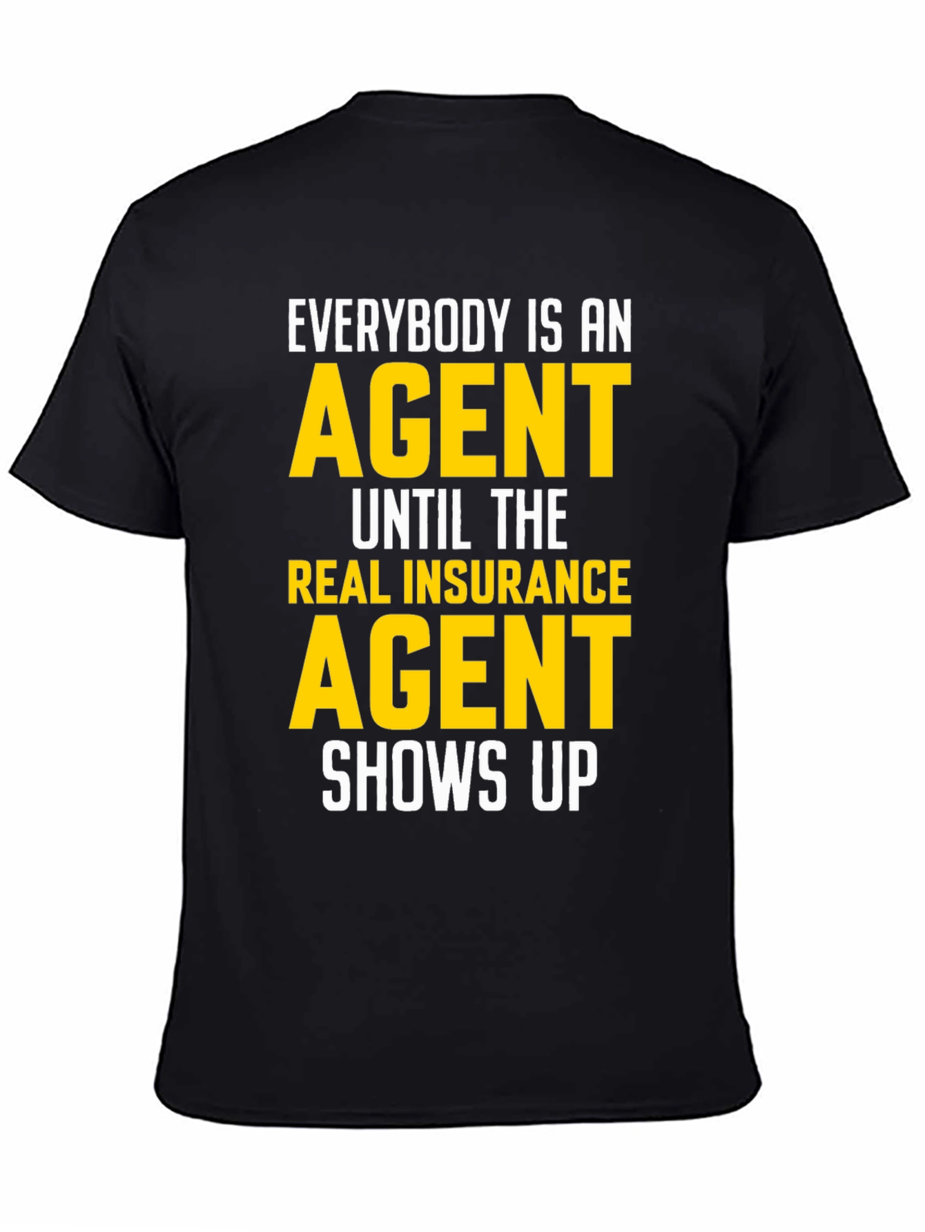 Funny Insurance Agent T-Shirt Gift
