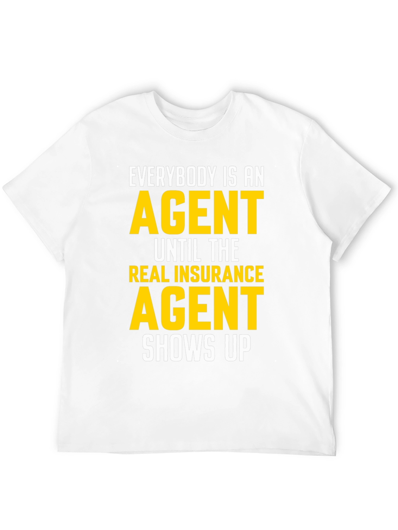 Funny Insurance Agent T-Shirt Gift