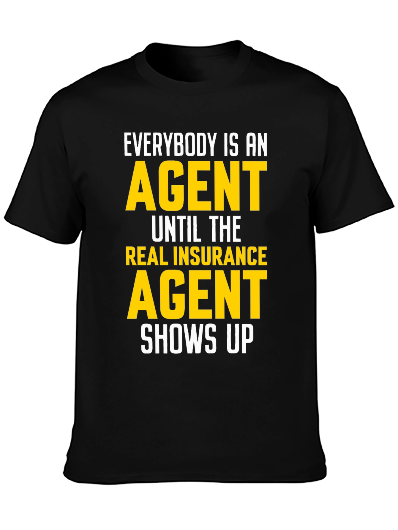 Funny Insurance Agent T-Shirt Gift