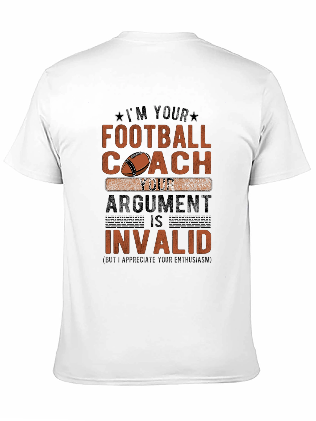 Football Coach T-Shirt - Argument Invalid