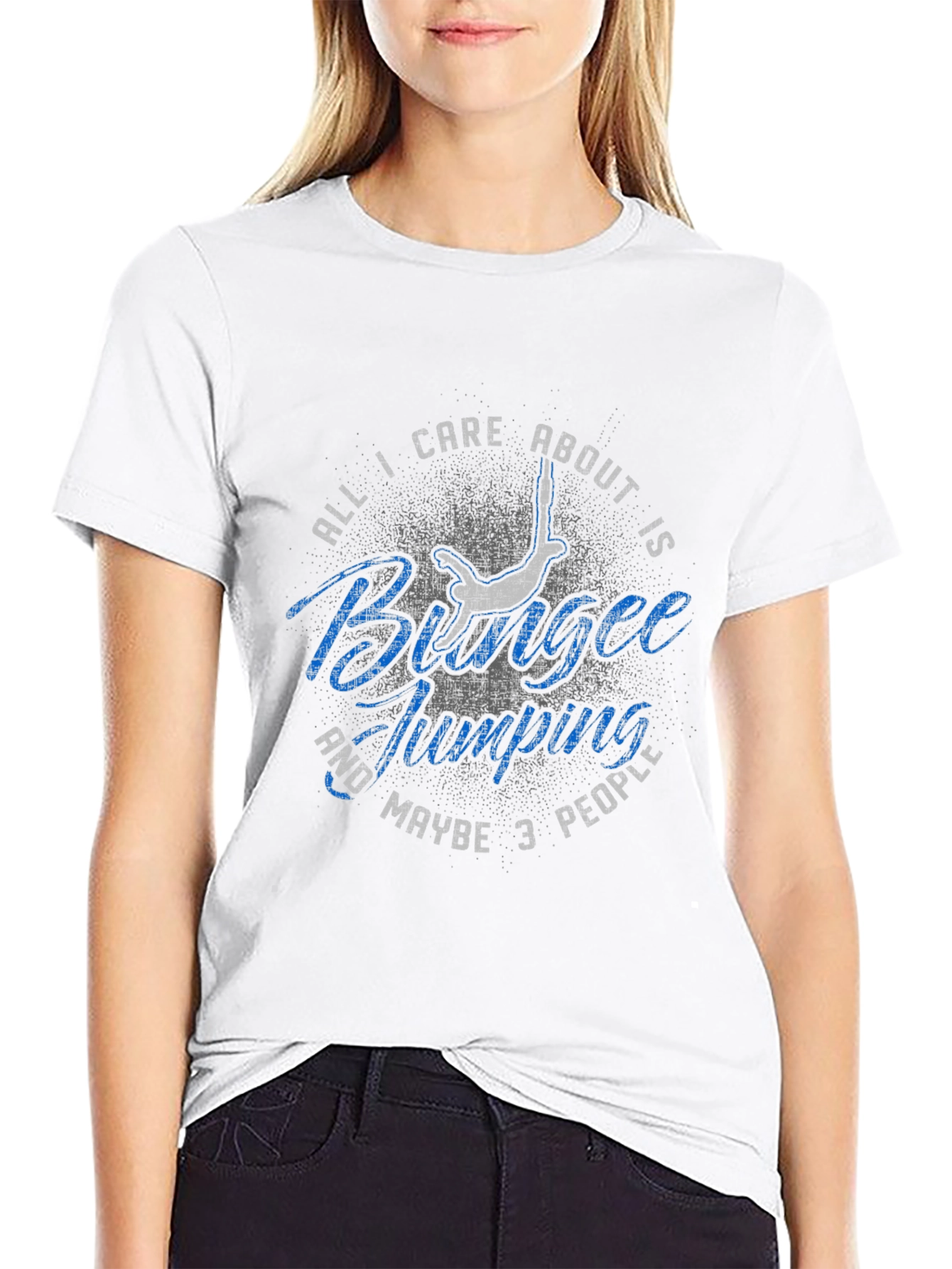 Bungee Jumping T-Shirt: All I Care About Is...