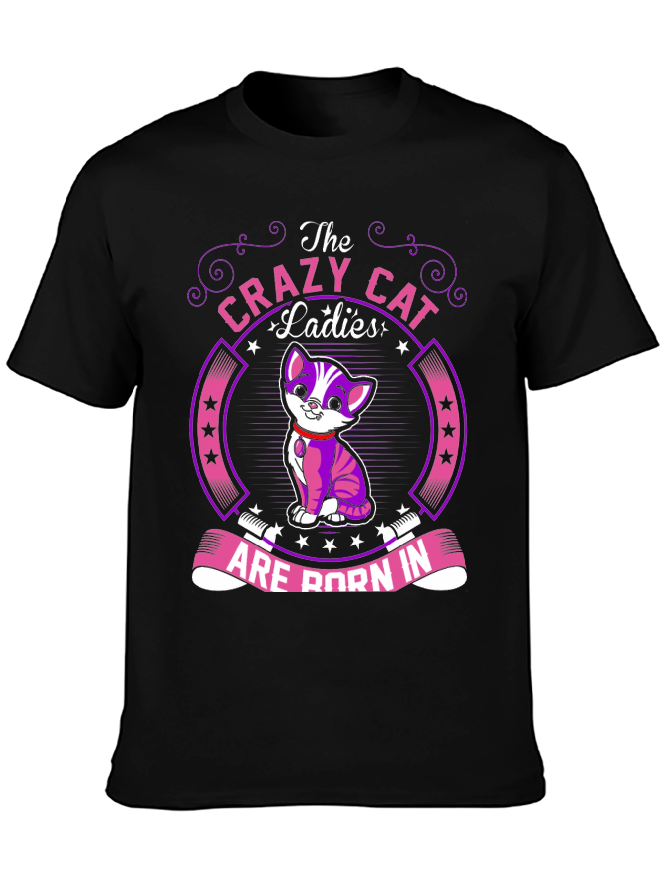 Crazy Cat Ladies T-Shirt: Born In...