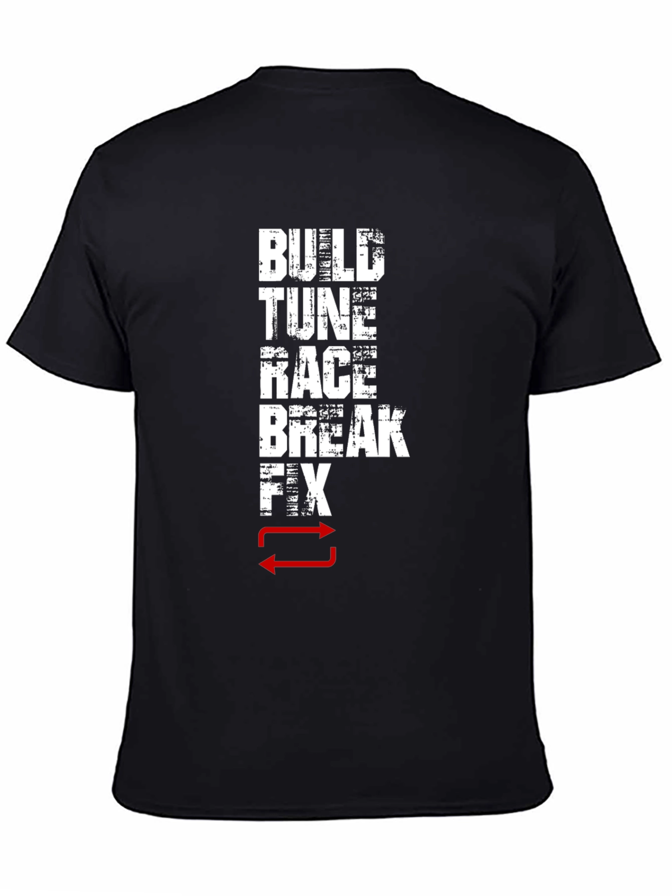 Build Tune Race Break Fix Repeat Graphic T-Shirt