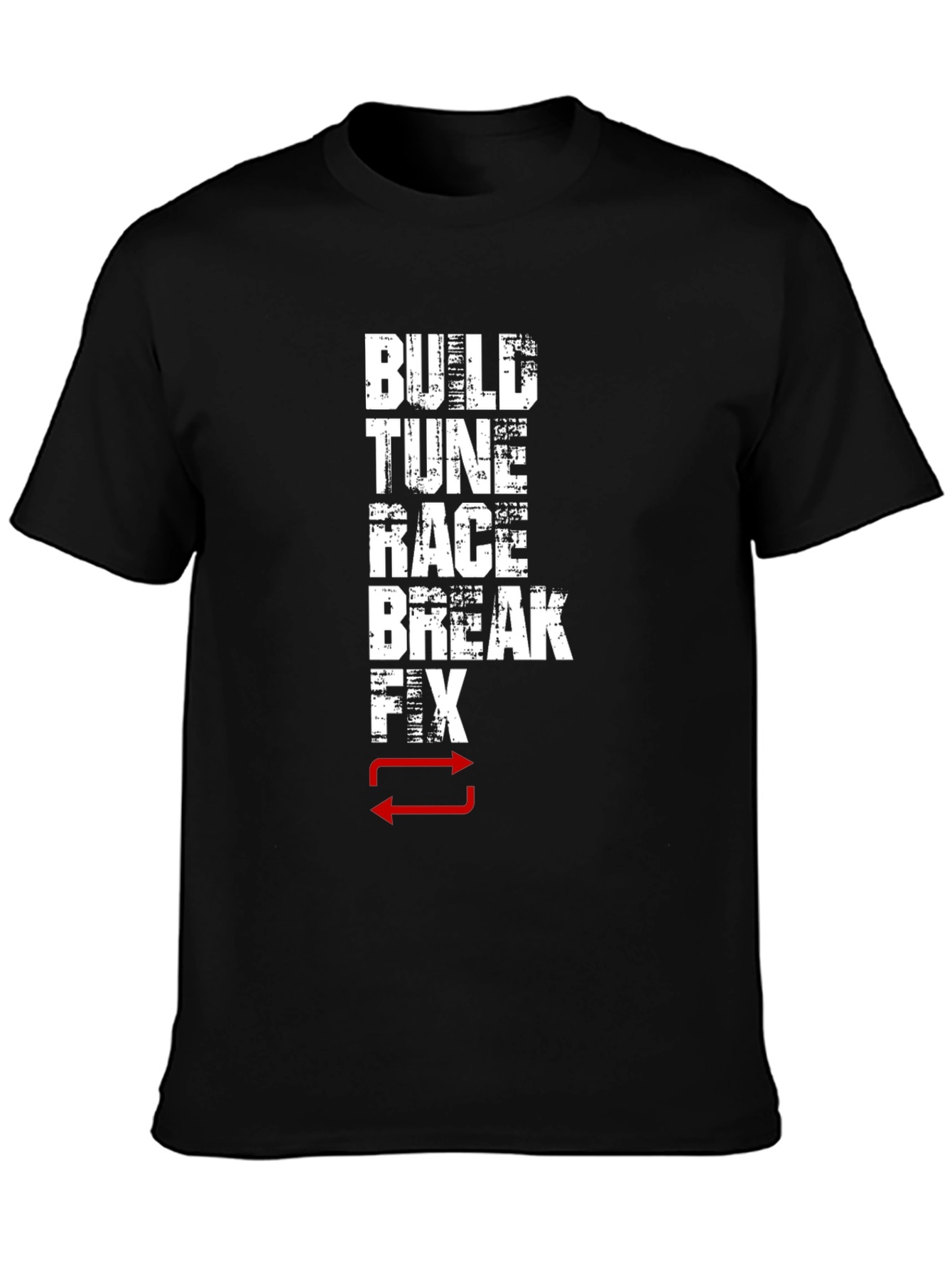 Build Tune Race Break Fix Repeat Graphic T-Shirt
