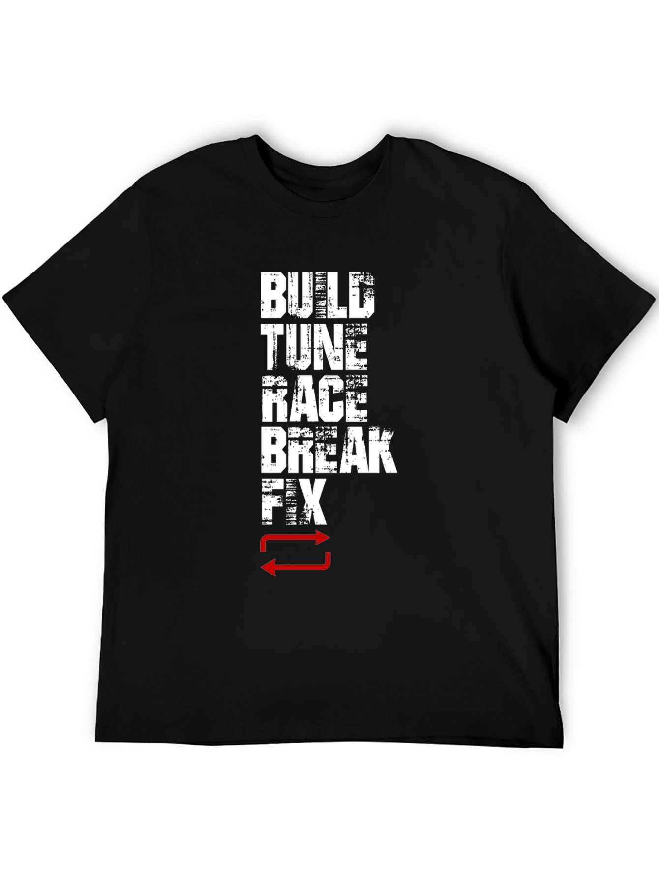 Build Tune Race Break Fix Repeat Graphic T-Shirt