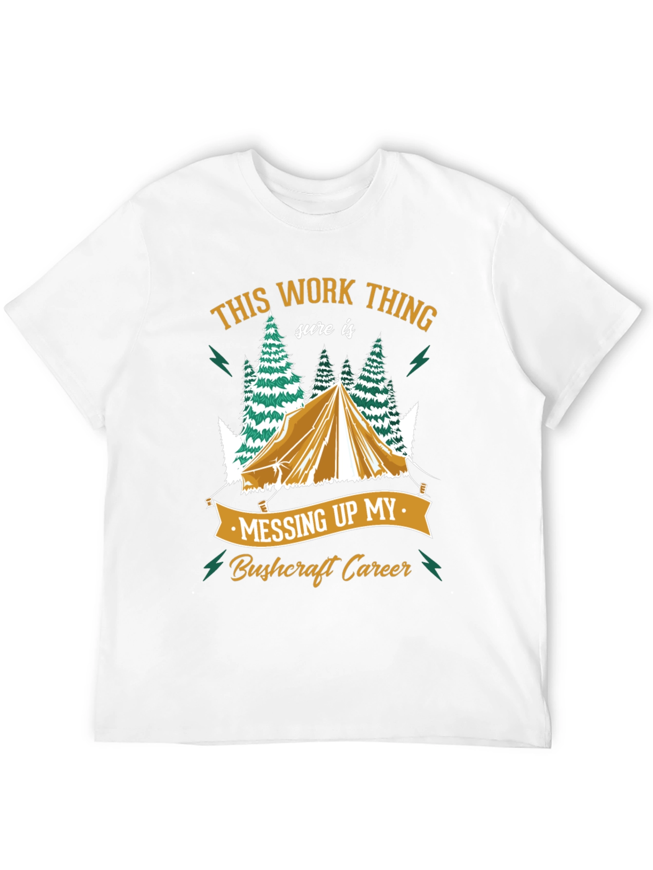 Bushcraft Career T-Shirt - Camping Humor