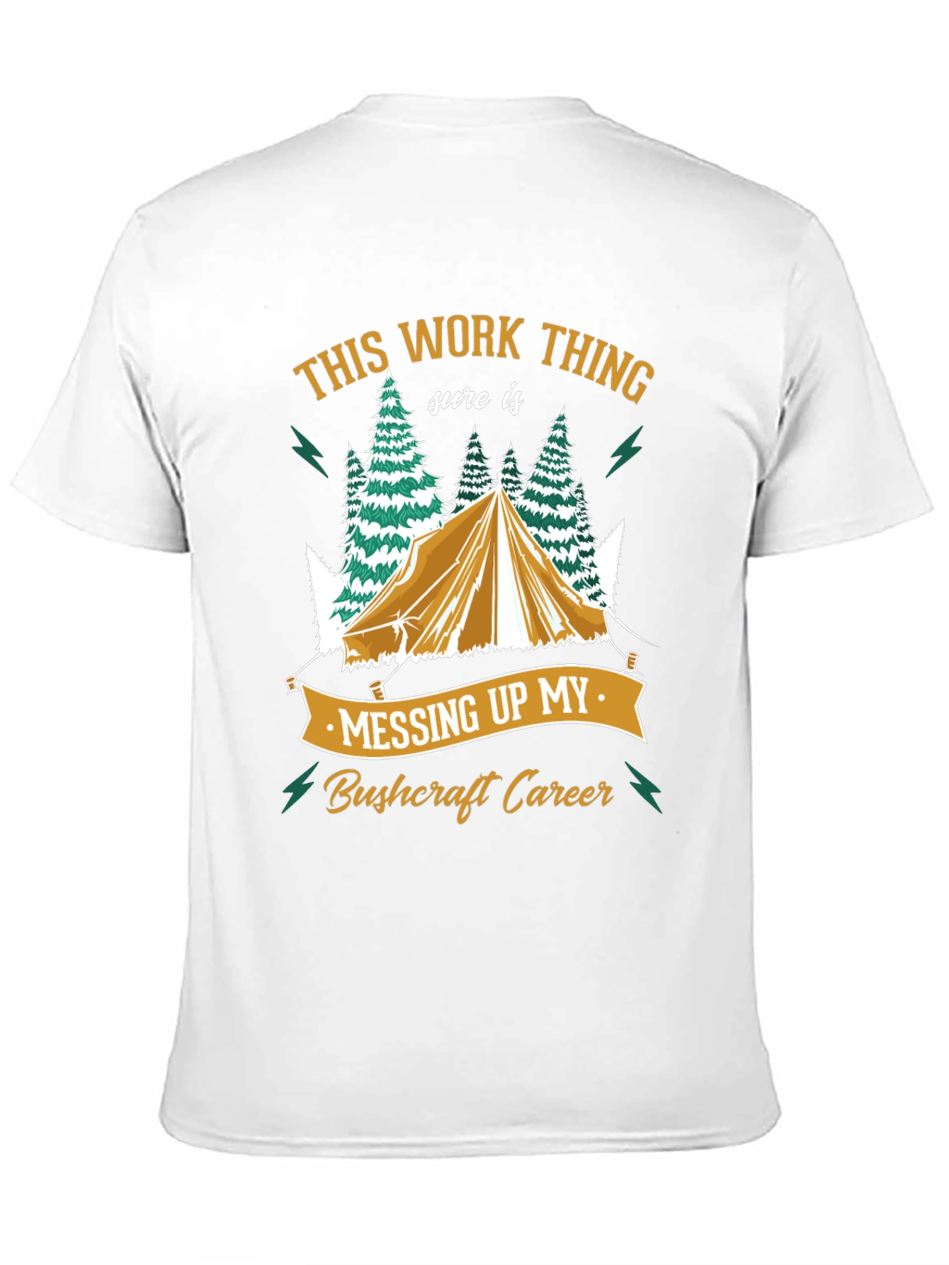 Bushcraft Career T-Shirt - Camping Humor