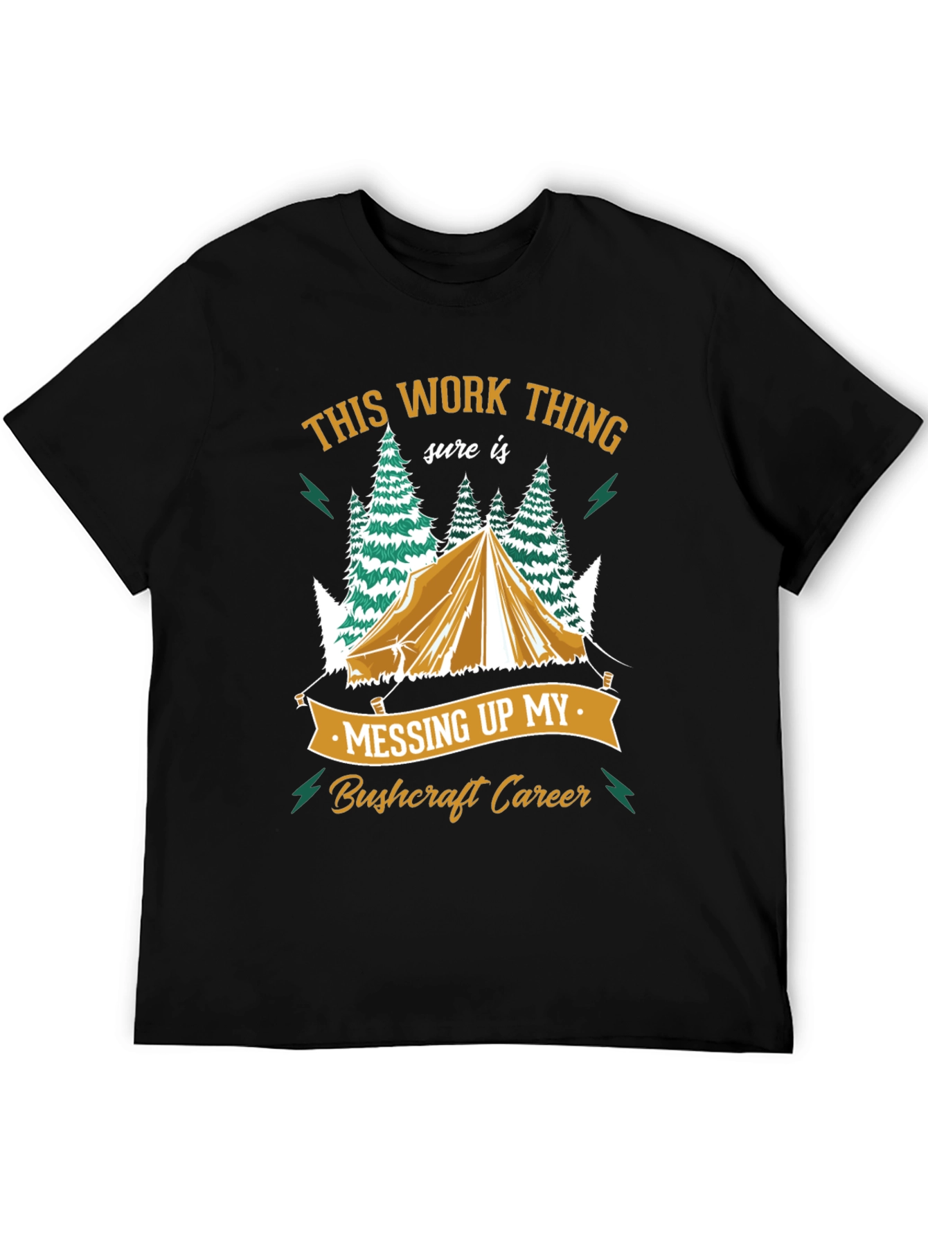 Bushcraft Career T-Shirt - Camping Humor