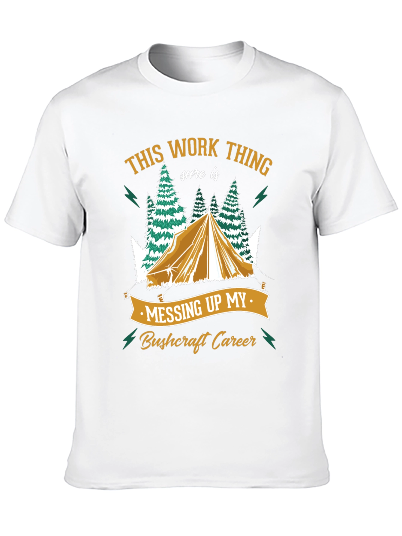 Bushcraft Career T-Shirt - Camping Humor